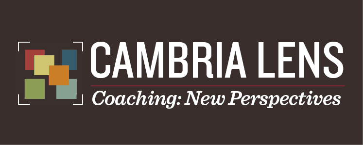 Cambria Lens: New Perspectives on Coaching Featured Image
